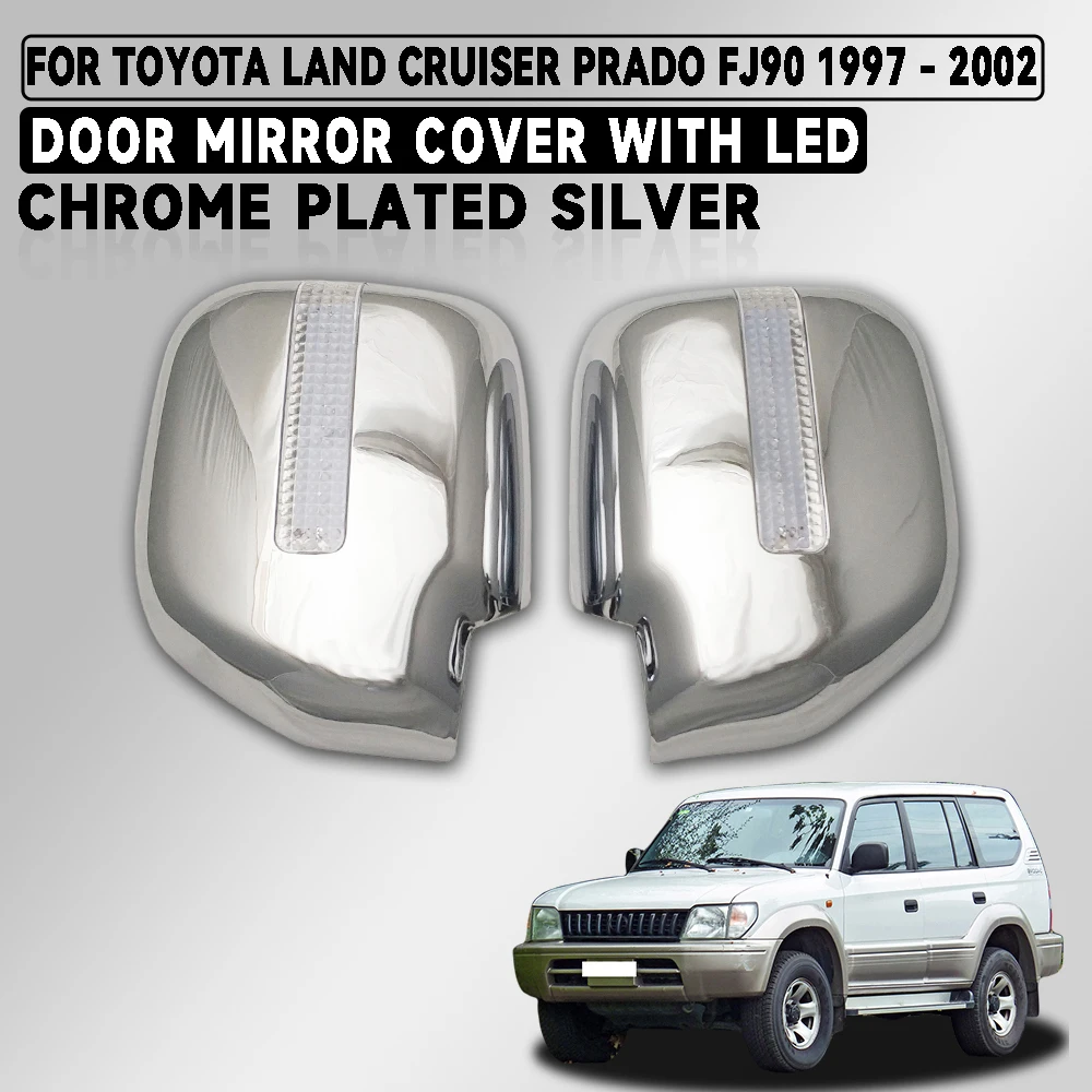 

Chrome Plated Silver Car Door Mirror Cover With Led Trim For Toyota Land Cruiser Prado FJ90 1997 - 2002 Car Exterior Decorate