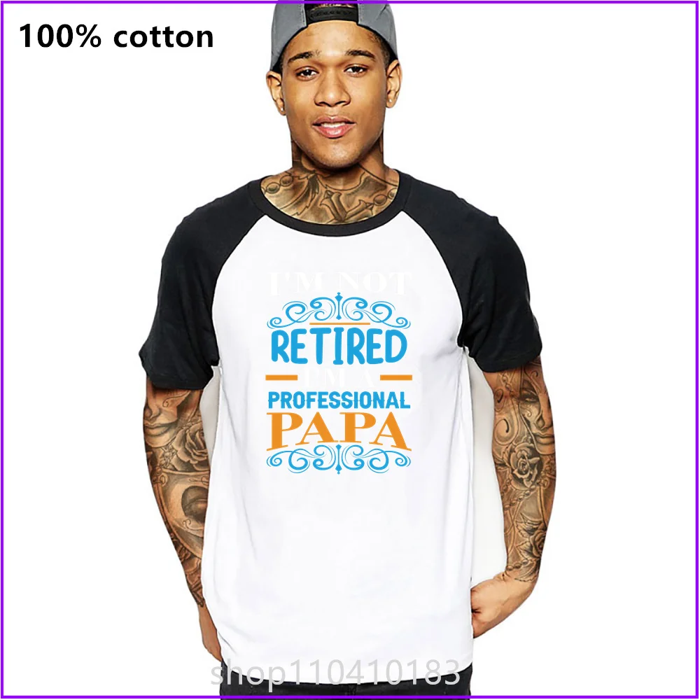 I'M Not Petired I'M A Professional Papa Father'S Days Gift T Shirts For Men'S Women Tshirt T-Shirt Custom Sports Short Clothes S