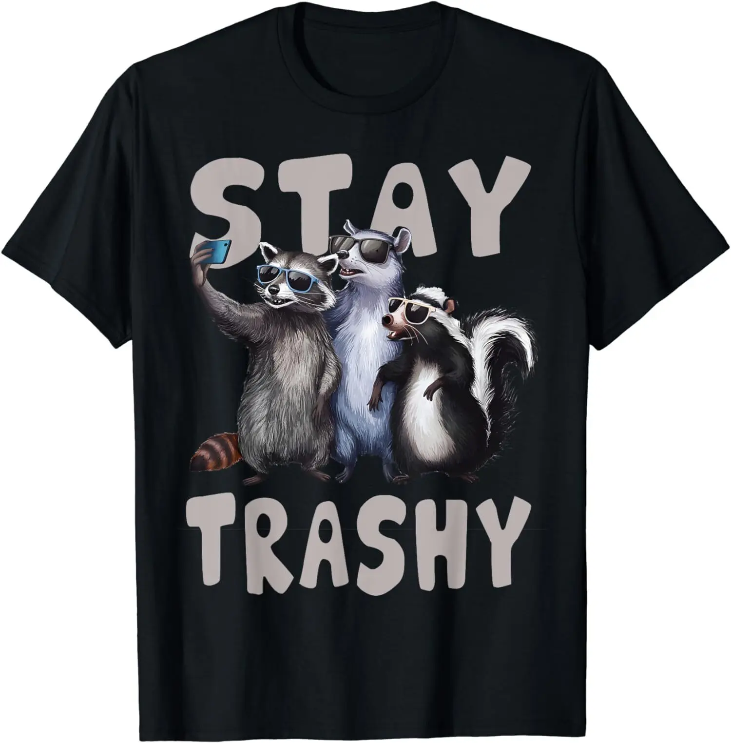 Stay Trashy Funny Fun Raccoon, Opossum, Skunk Unisex T-Shirt