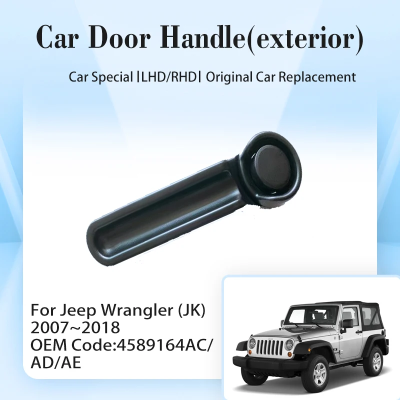 

Car Door Handle For Jeep Wrangler JK 2007~2018 4589164AC/AD/AE Front Rear Black Door Outer Handle External Parts Car Accessories