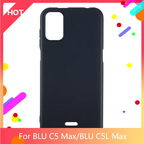 C5 Max Case Matte Soft Silicone TPU Back Cover For BLU C5L Max Phone Case Slim shockproo