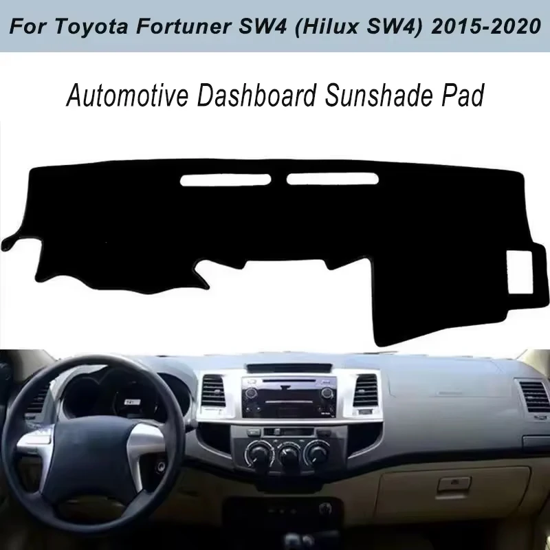 Dashboard Cover Dash Mat For Toyota Fortuner SW4 (Hilux SW4) 2015-2020 Anti-Glare Non-Slip Sun Shade Interior Protector