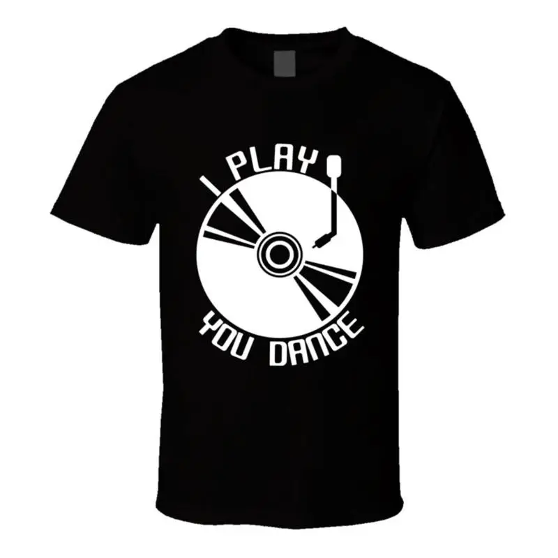 

I Play You Dance Music Lovers T Shirt