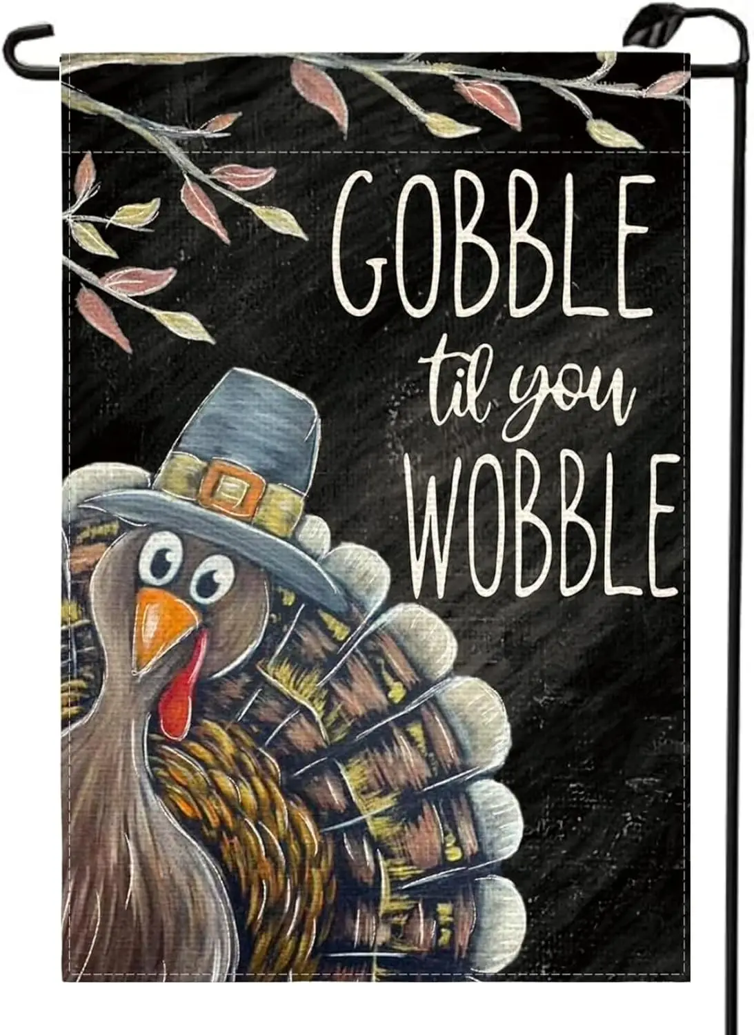 Thanksgiving Turkey Gobble Til You Wobble Garden Flag 12x18 Inch Vertical Double Sided Fall Harvest Black Small Flags Farmhouse