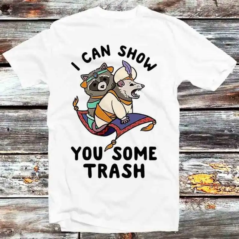 

I Can Show You Some Trash Funny Raccoon Possum Lover T Shirt Vintage Retro Cool Gift Mens Womens Unisex Cartoon Anime