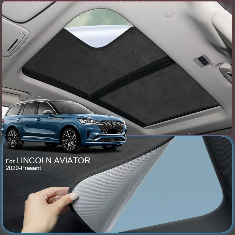 For LINCOLN AVIATOR 2020-2026 Car Suede Fabric Anti-uv Electrostatic Adsorption Sunroof Sunshade Auto Heat Insulation Skylight