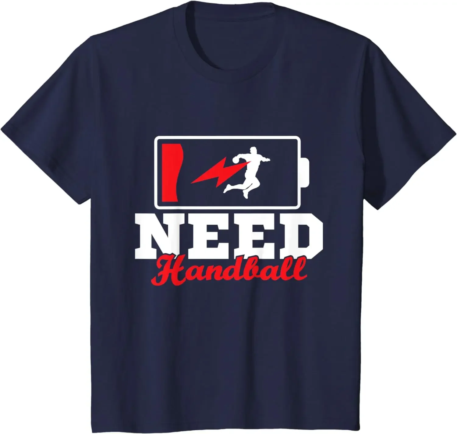 Need Handball Sports Lover Teammates Handball Player T-Shirt for Adults Unisex Streetwear Cottton All Seasons