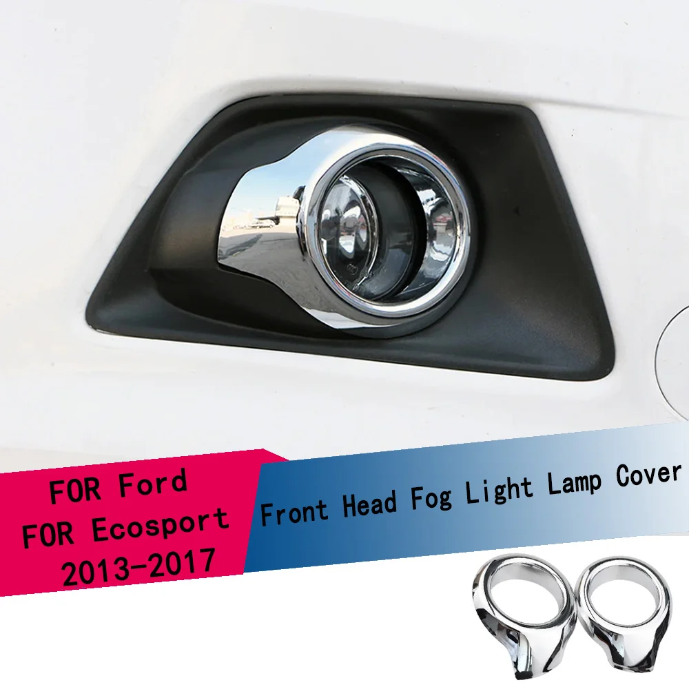 2Pcs/set ABS Chrome Car Styling Front Head Fog Light Lamp Cover Trim Decorative for Ford Ecosport 2013 2014 2015 2016 2017
