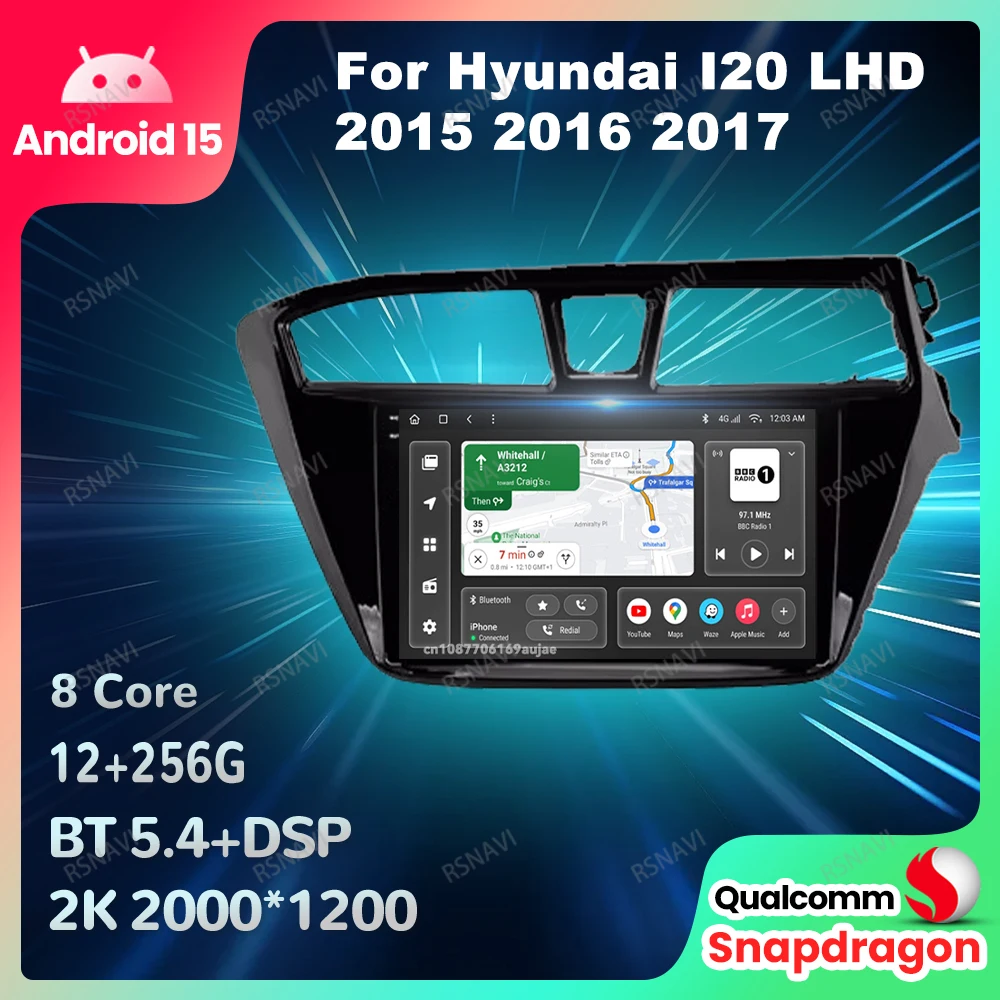 

Car Radio Android 15 For Hyundai I20 RHD 2015 2016 2017 Navigation Head Unit 5G WIFI Qualcomm Stereo Viedo Player 4G LTE GPS DVD