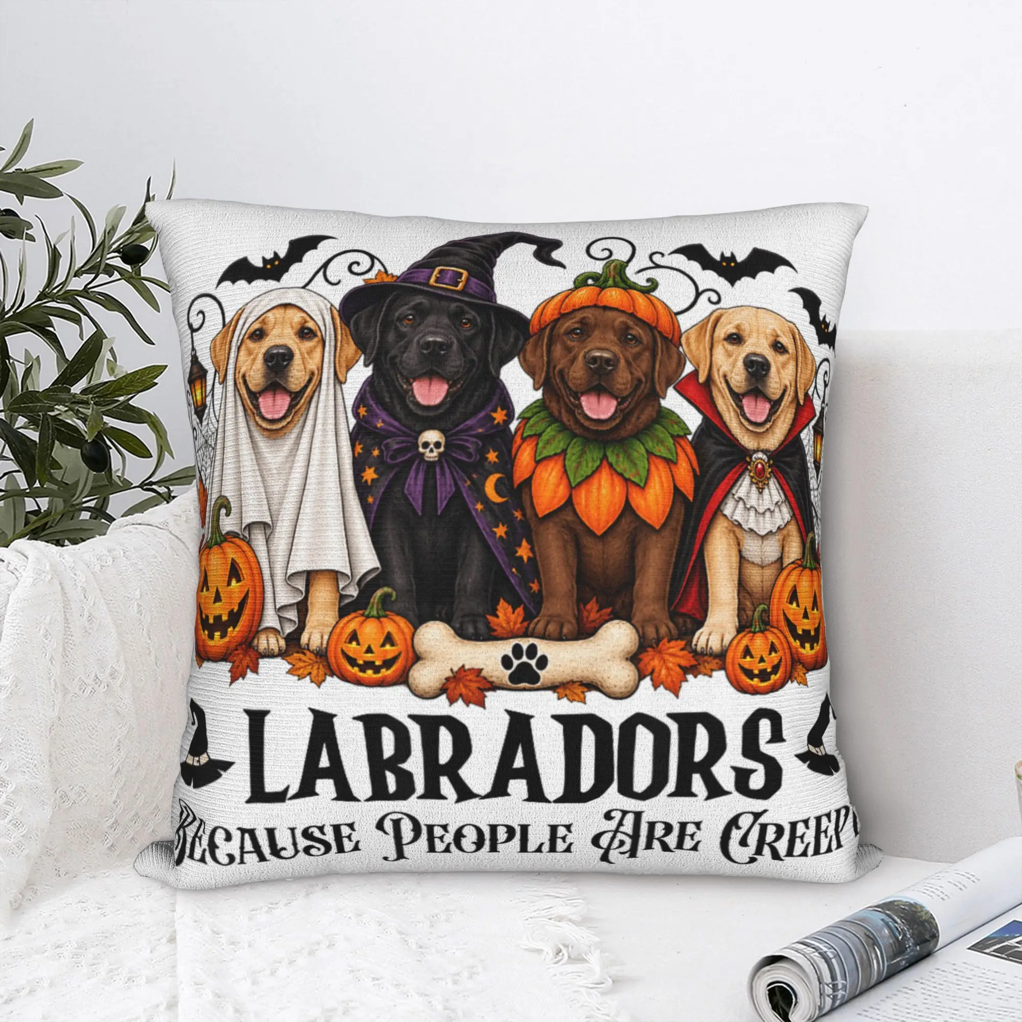 Labradors Because People are Creepy Halloween Dogs Pillow Case  Cute Funny Pillow Cover Comfy Pillowcases For Sofa Home Decor