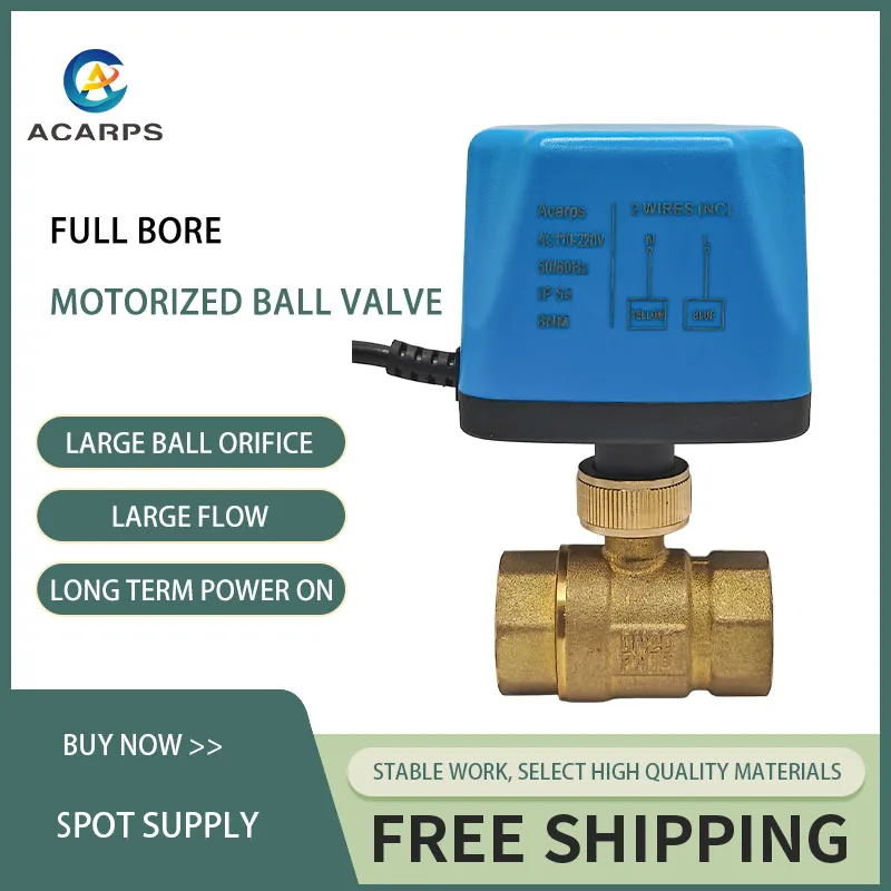 

Acarps Full Bore Brass Motorized Ball Valve Normally closed/Normally open 2 wire 1/2" 3/4" 1" Female Thread 12V 24V 110V 220V