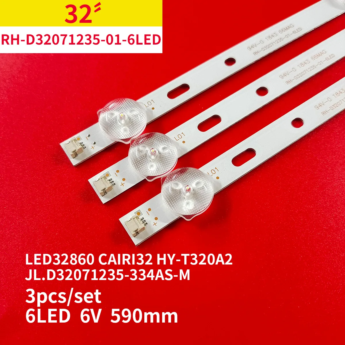 

LED Backlight Strip 6Lamps 6V 590mm for 32" TV LED32860 CAIRI32 HY-T320A2 RH-D32071235-01-6LED JL.D32071235-334AS-M