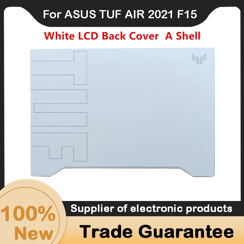 New For ASUS TUF AIR 2021 F15 FX516 FA516 FX516PC Fx516PE FX516PM FX516P FX516PR LCD Cover Rear Lid Back Cover A Shell