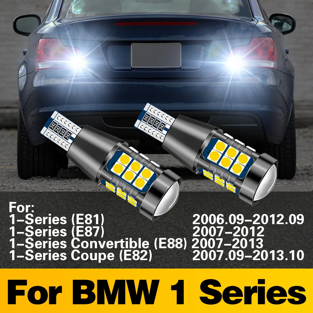 

2x T15 Signal-Lamp LED Bulb Car Reverse Light Tail Lamp Accessories For BMW 1-Series E81 E87 Convertible E88 Coupe E82 2006-2013