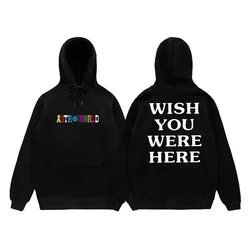 Homens e mulheres ASTROWORLD Hoodies, Hip Hop Hoodie, Cactus Jack Sweatshirts, Desejo que você estivesse aqui, carta com capuz estampado, homem Streetwear