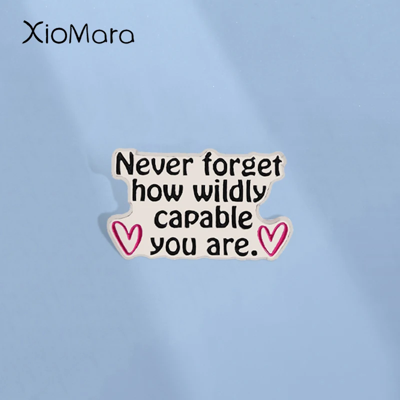 Alfileres esmaltados con citas inspiradoras, nunca olvides como salvaje capaz, eres, insignia para solapa, mochila, ropa, regalo de joyería