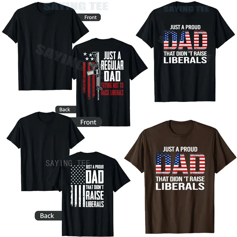 

Футболка Just A Proud Dad That Didn't Raise Liberals A Regular Dad Trying Not To Raise Liberals Saying Tee Флаг США Патриотический топ