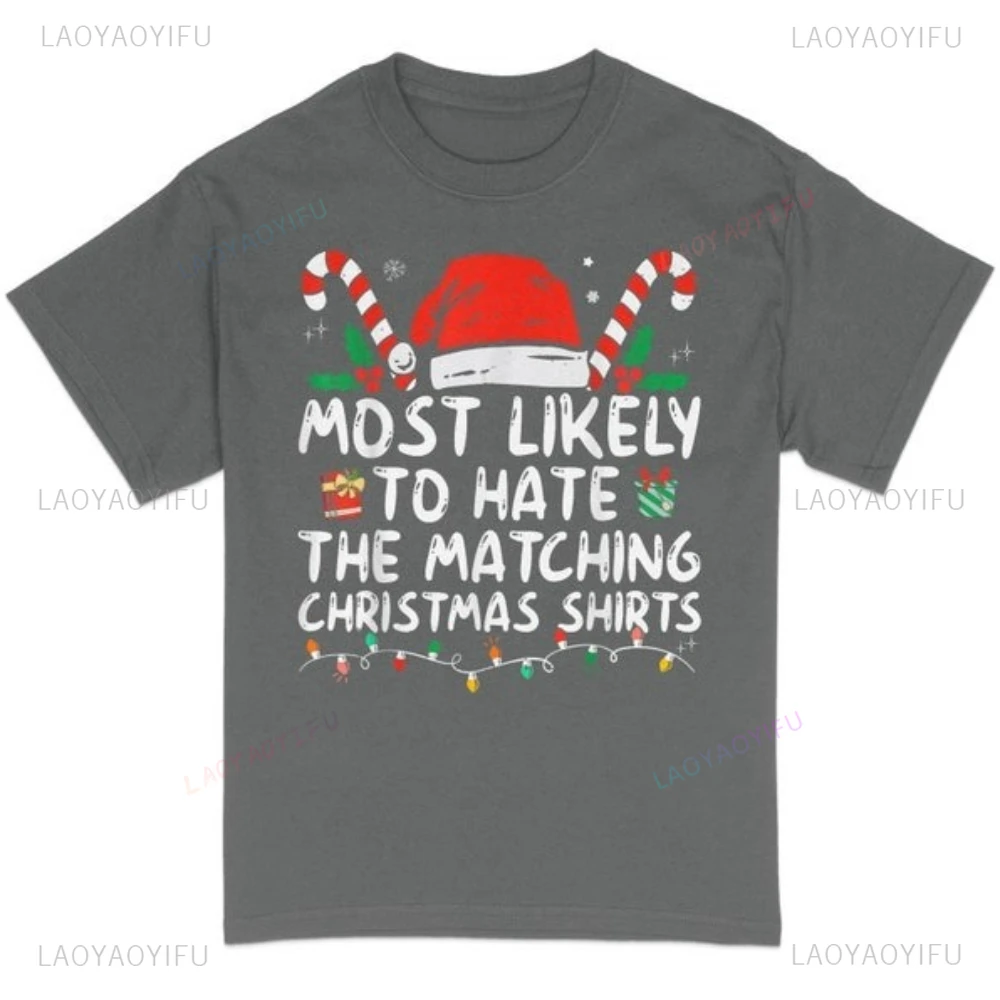 Najbardziej prawdopodobnie nie lubiących pasujących się wzorów świątecznych śmiesznych koszulek, rodzinne pasujące koszulki świąteczne, modne koszulki z okrągłym dekoltem dla mężczyzn i kobiet, bawełniane topy.