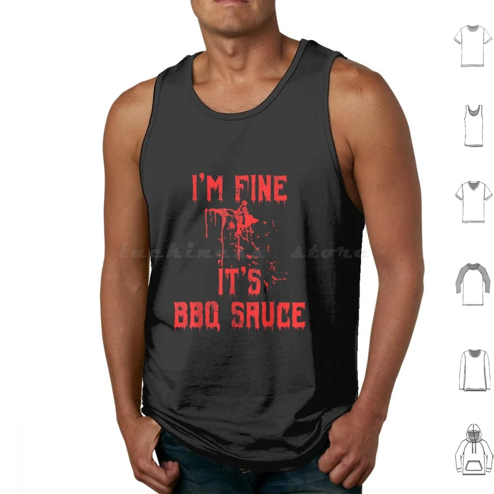 I’M Fine Bbq Sauce Tank Tops Print Cotton Im Fine Blood Blood Im Fine Halloween Funny Fine Bloody Humor Wound