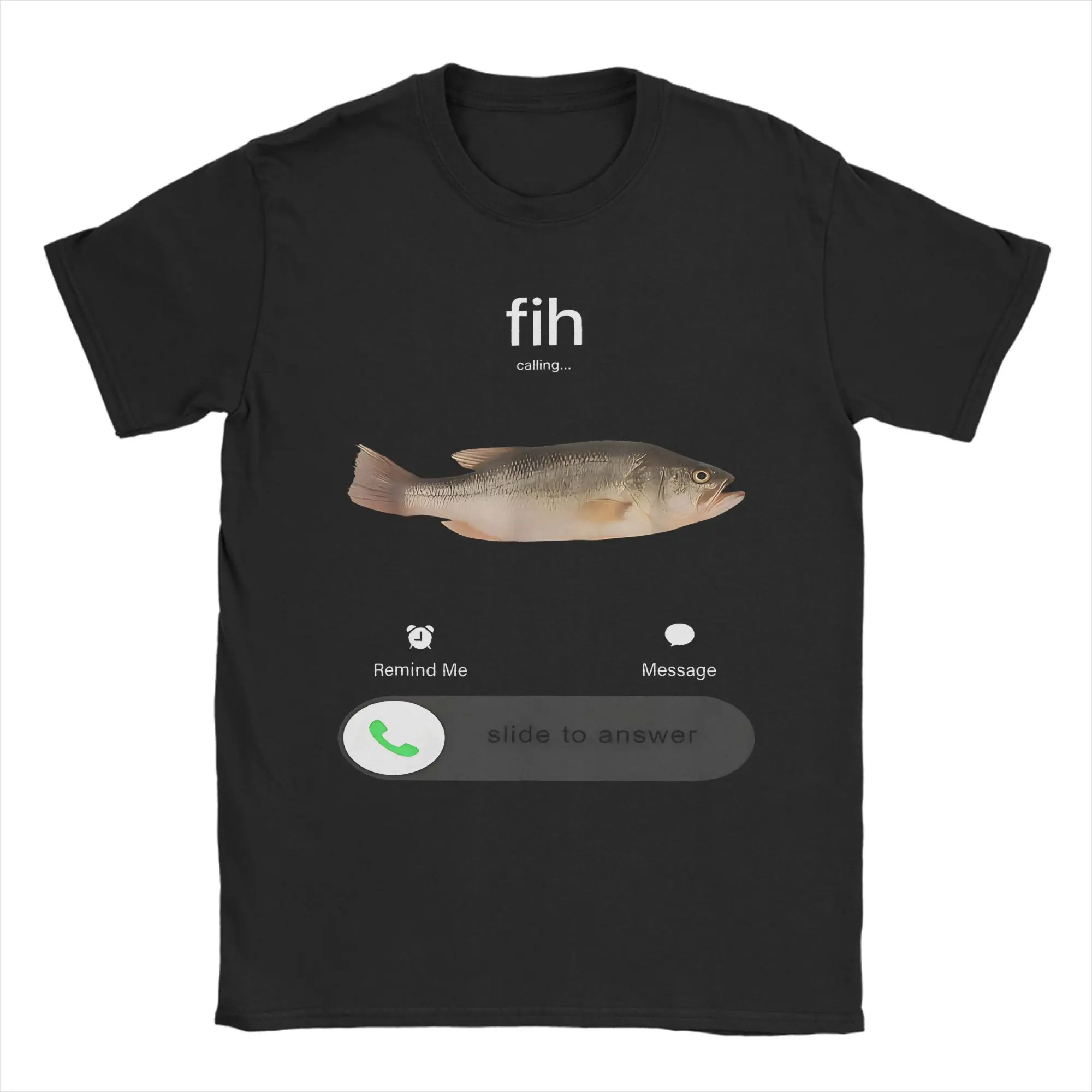 Remind Me Message Decline Accept Phone Call Fish Fih Calling  T Shirt Unisex 100%Cotton Tops Funny  Round Neck Short Sleeve
