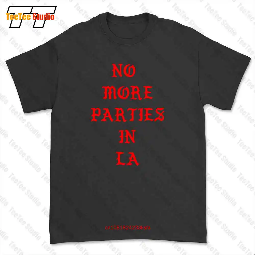 No More Parties In La I Feel Like Pablo White Kanye Tlop Merch T-shirt Tee M98G