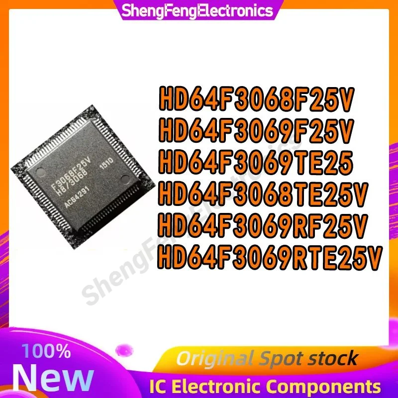 HD64F3068F25V HD64F3069F25V HD64F3069TE25 HD64F3068TE25V HD64F3069RF25V HD64F3069RTE25V QFP Custom IC Chip