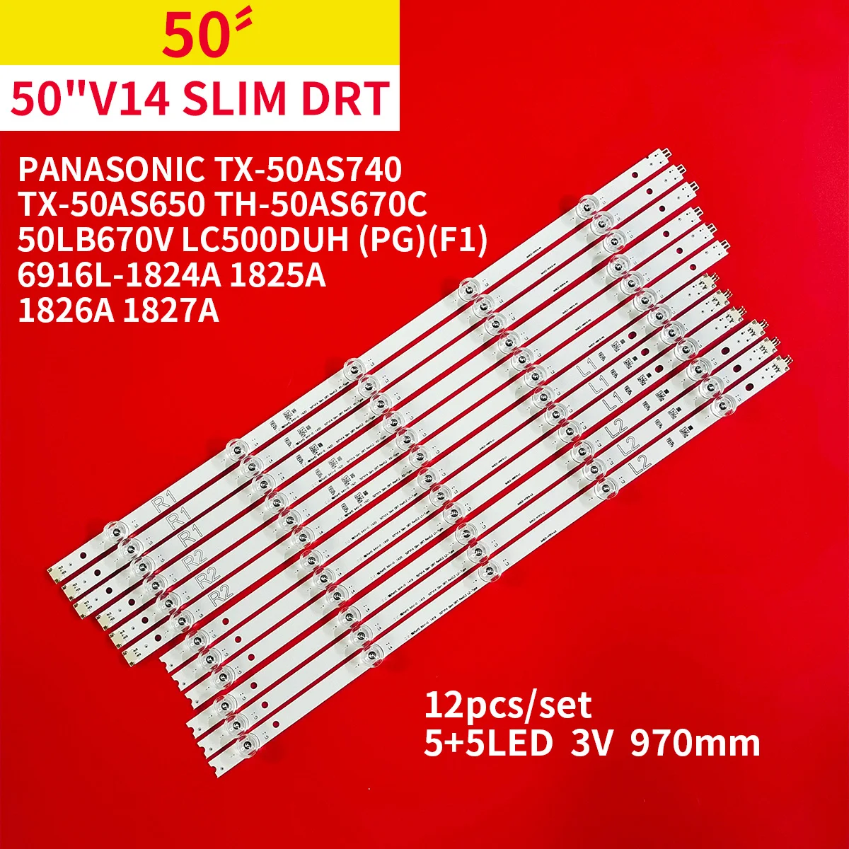 

12Pcs/1Set LED Backlight Strip for Panasonic TX-50AS740 TX-50AS650 50”V14 SLIM DRT REV0.2 6916L-1824A 1825A 1826A 1827A LC500DUH