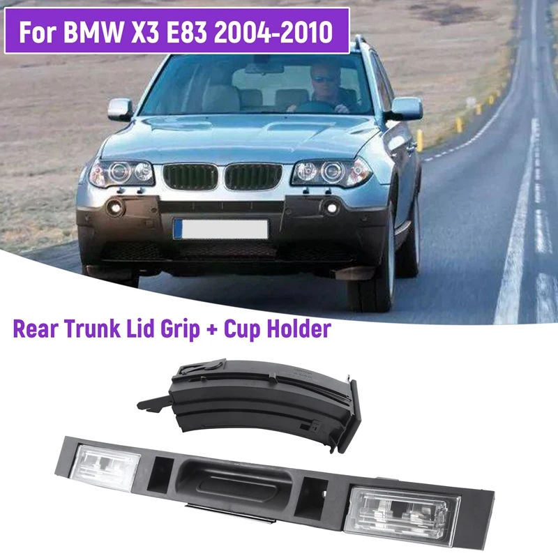 

For BMW X3 E83 2004-2010 Car Rear Trunk Lid Grip Assembly With Key Button + Dashboard Water Cup Holder (RHD) Replacement