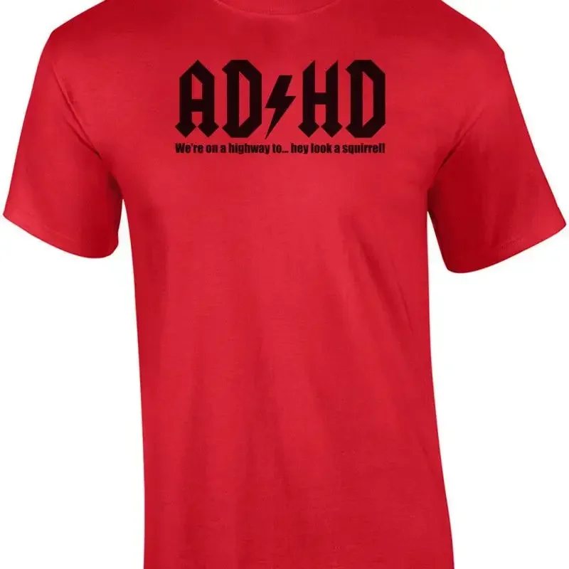 ADHD Funny T Shirt