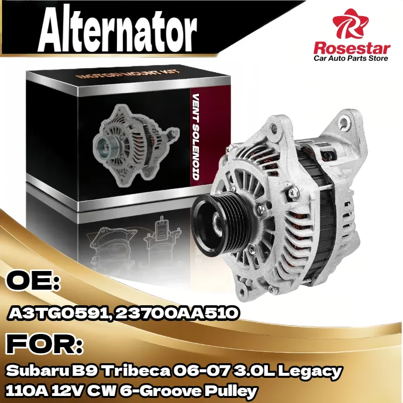 

Auto Alternator for Subaru B9 Tribeca Legacy 2006 2007 3.0L 110A 12V CW 6 Groove Pulley A3TG0591 23700AA510