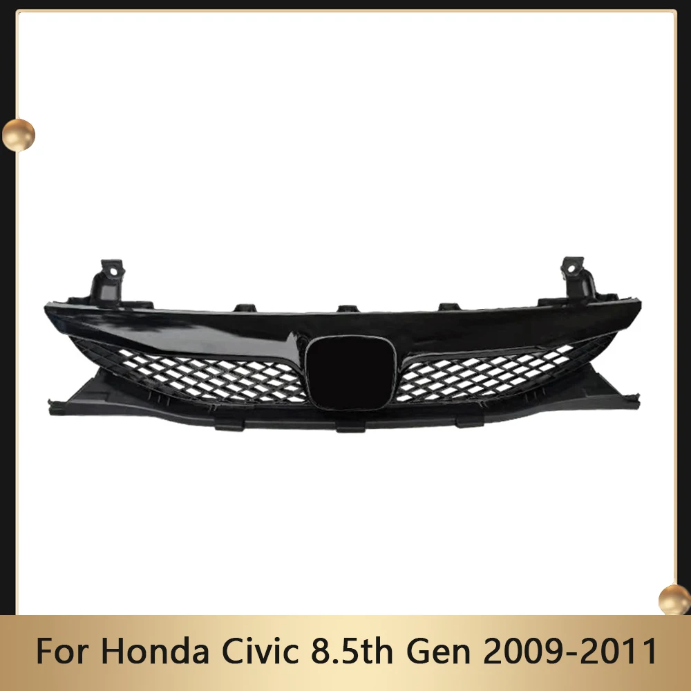 

Modified Front Upper Grille Grill For Honda CIVIC 8.5th Gen 2009 2010 2011 Car Inlet Guard Grid Racing Grills Cover Trims