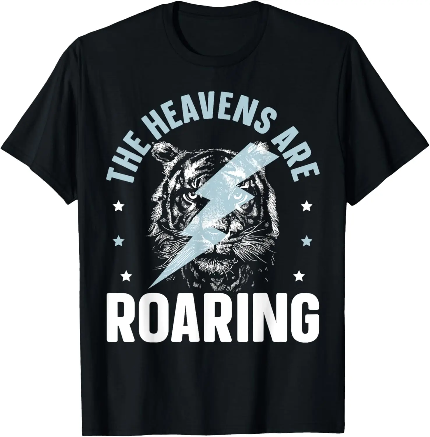 The Heavens Are Roaring Christian Believer Christianity T-Shirt