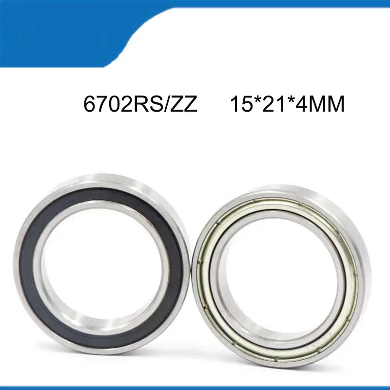 

High Quality Bearing 5/10PCS ( 15x21x4MM) 6702RS/ZZ 6702-2RS 6702ZZ Ball Bearings (ABEC-1） Thin Wall Deep Groove Ball bearing