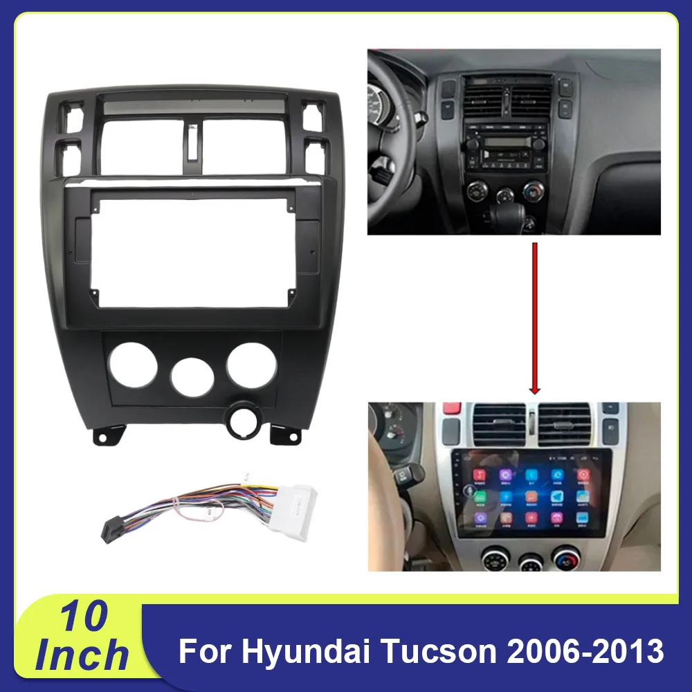 

10 Inch For Hyundai Tucson 2006-2013 2DIN Car Frame Fascia Adapter Android Radio Dash Fitting Panel Kit