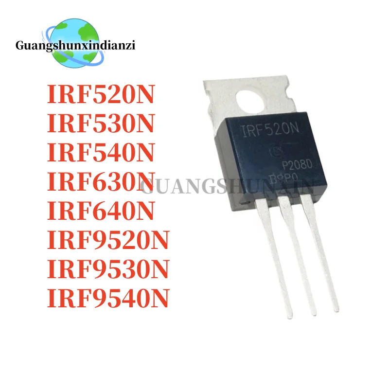 

10 шт. Новый IRF520N IRF530 IRF540 IRF630 IRF640 IRF9520 IRF9530 IRF9540 IRF530N 540N 630N 640N 9520N 9530N 9540N TO-220
