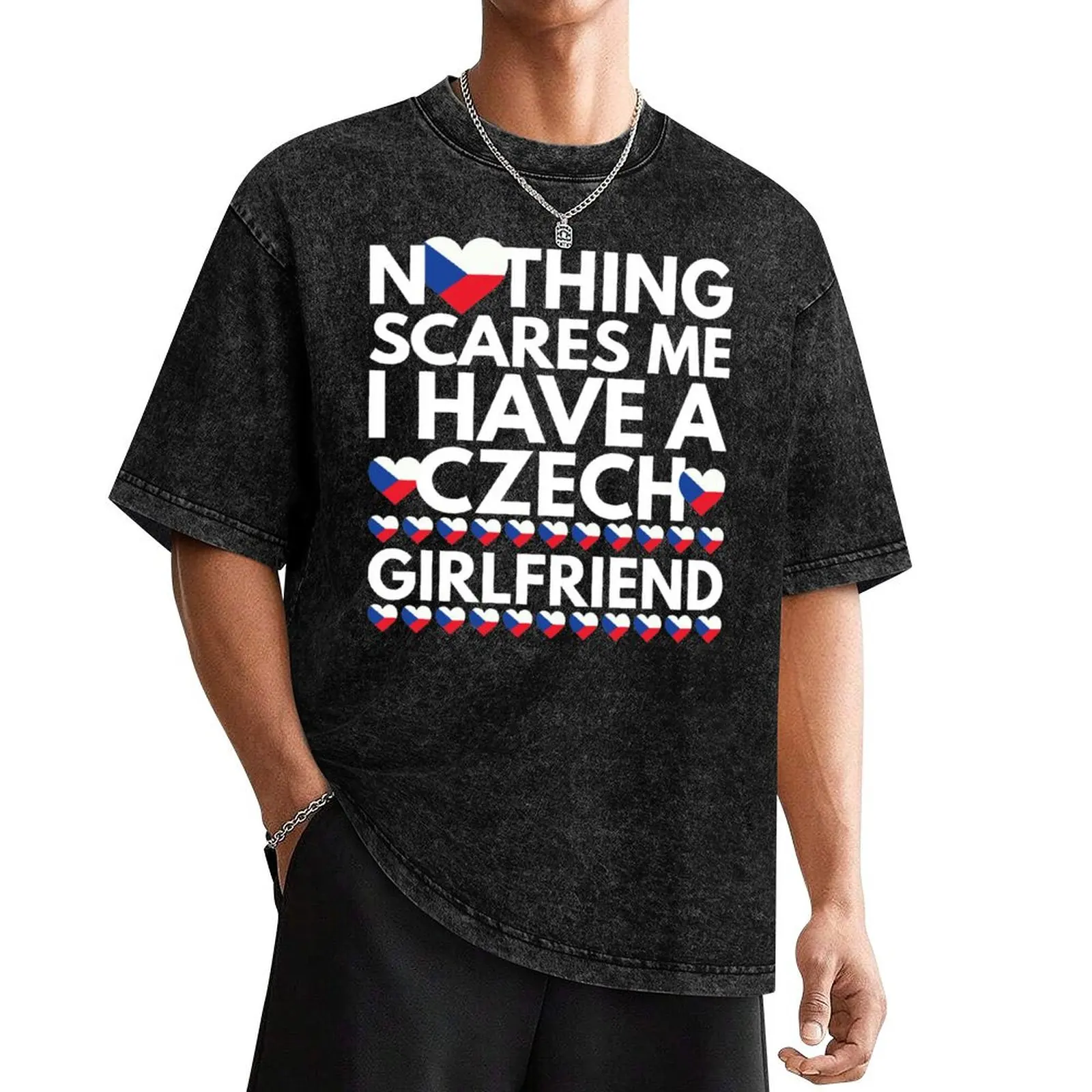 Nothing Scares Me, I have a Czech Girlfriend T-Shirt cute tops blacks shirts men graphic