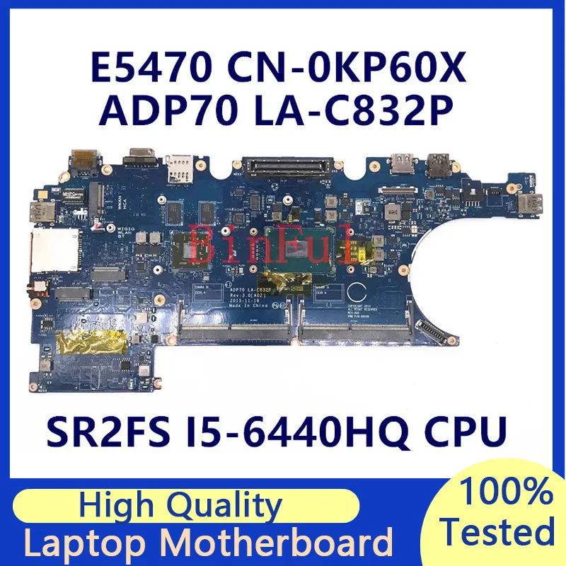 

CN-0KP60X 0KP60X KP60X Laptop Motherboard For Dell E5470 ADP70 LA-C832P With SR2FS I5-6440HQ CPU 216-0864018 100% Full Tested OK