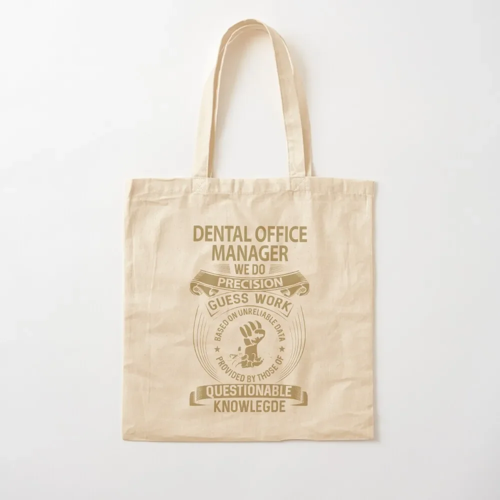 

Dental Office Manager T Shirt - We Do Precision Job Gift Item Tee Tote Bag Cloth bags reusable grocery bags Tote Bag