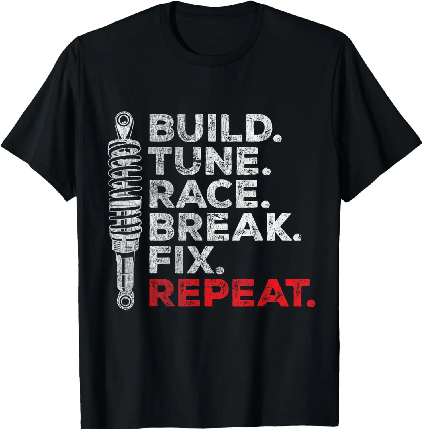 

Mens Build Tune Race Break Fix Repeat Funny Quote Car Guy Routine T-Shirt