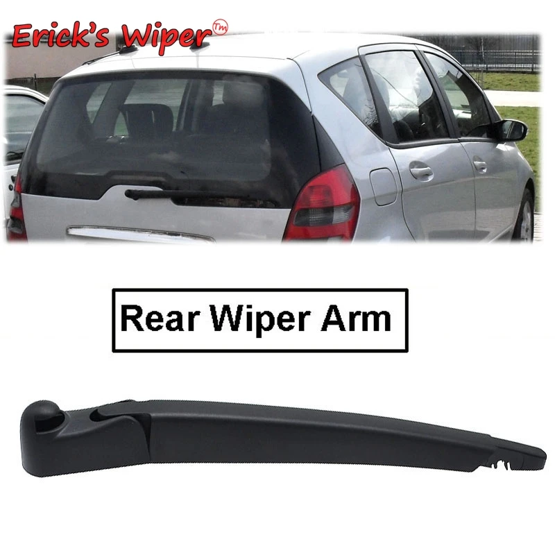 Erick\'s Wiper Rear Wiper Arm For Mercedes Benz A Class W169 2004 - 2012 Windshield Windscreen Tailgate Window ( Arm ONLY )