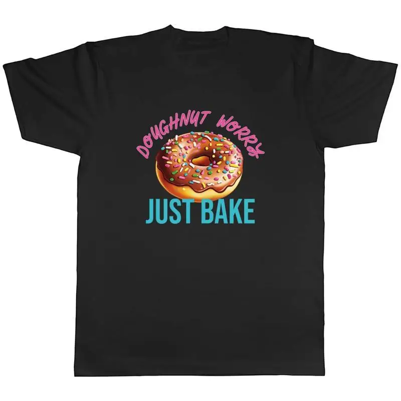Daughnut Worry Mens TShirt Just Bake Funny Baking Tee Gift