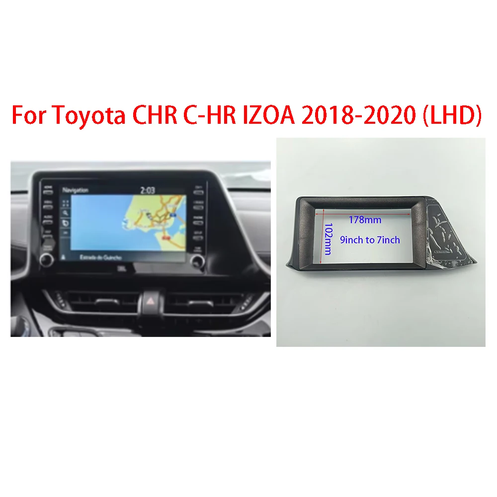 For TOYOTA IZOA/ C-HR 2018-2020 7/9 Inch Car Radio Fascia Panel Dash Frame  Dashboard Installation Trim Kit