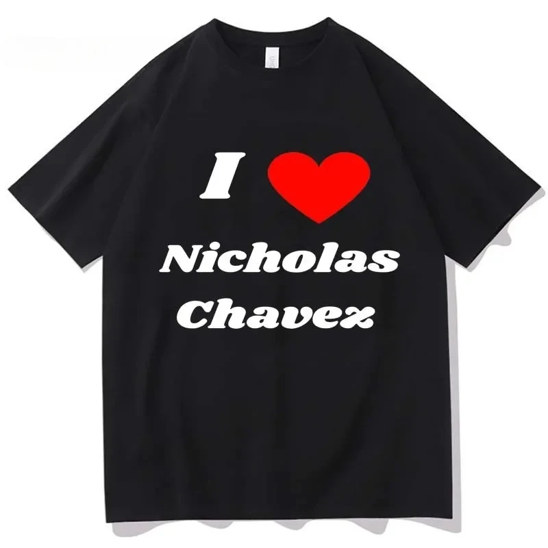 

Funny I Love Nicholas Chavez T Shirt Women Clothing Harajuku Aesthetic Unisex High Quality Clothes Vintage Tee Shirt