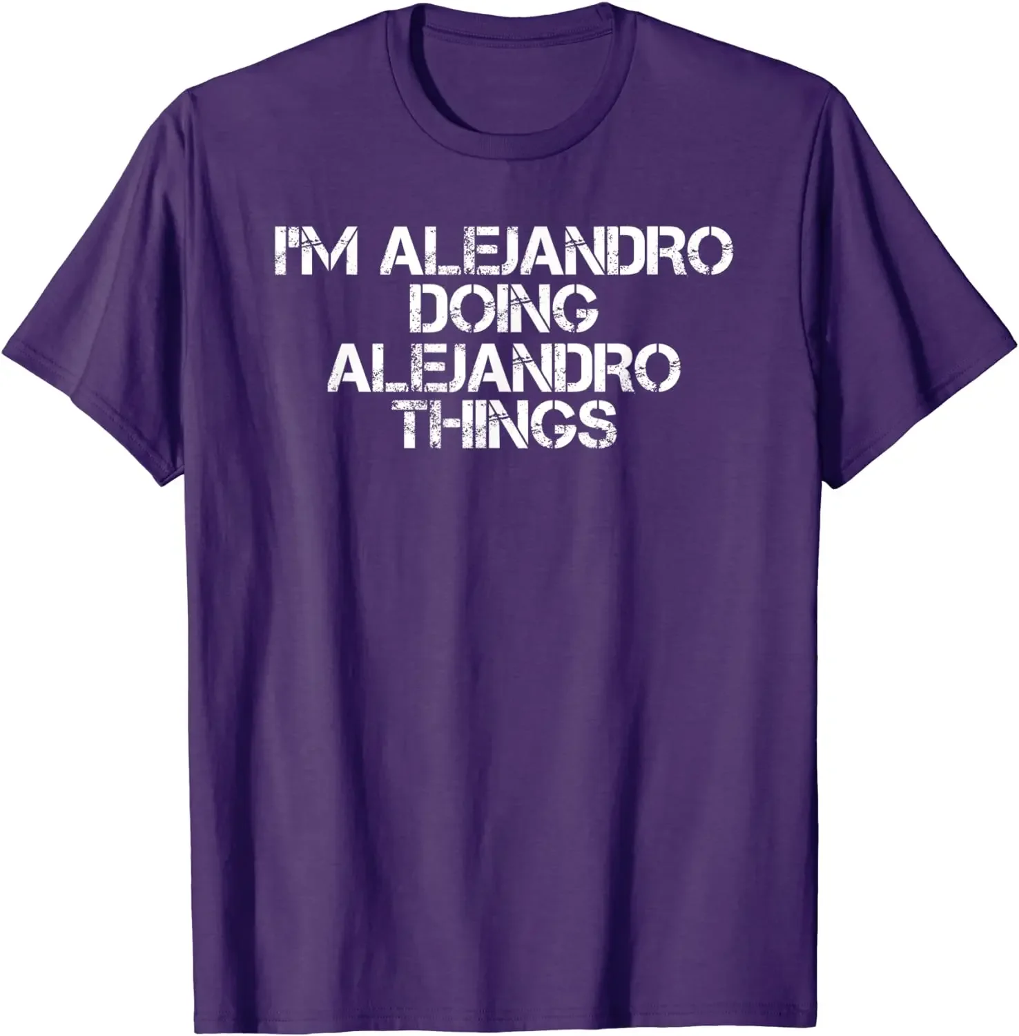 ALEJANDRO DOING ALEJANDRO THINGS Funny Birthday Gift Idea T-Shirt Cotton T Shirt for Men Funny Tshirts Simple Style Newest