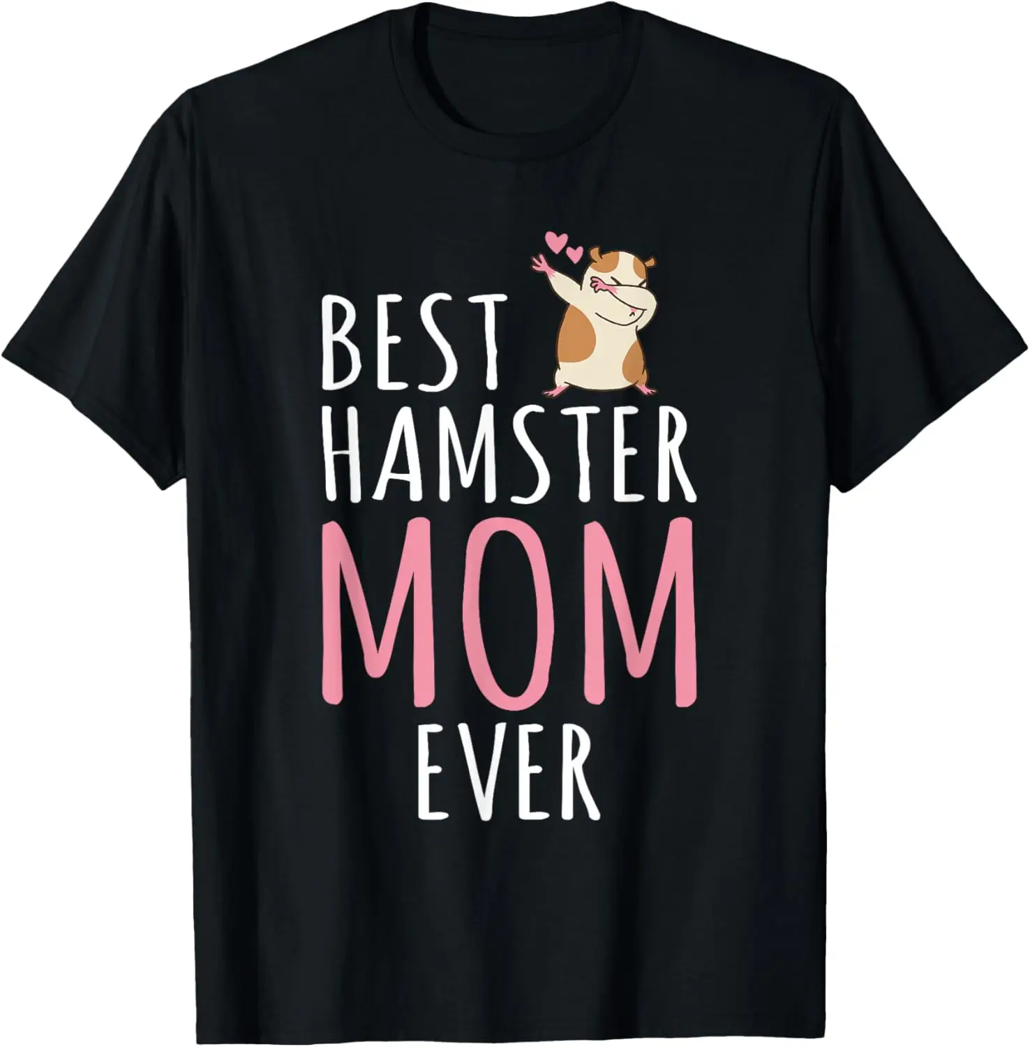 Best Hamster Mom Funny Cute Dabbing Hamster Owner Graphic Tee Soft Cotton T-Shirt