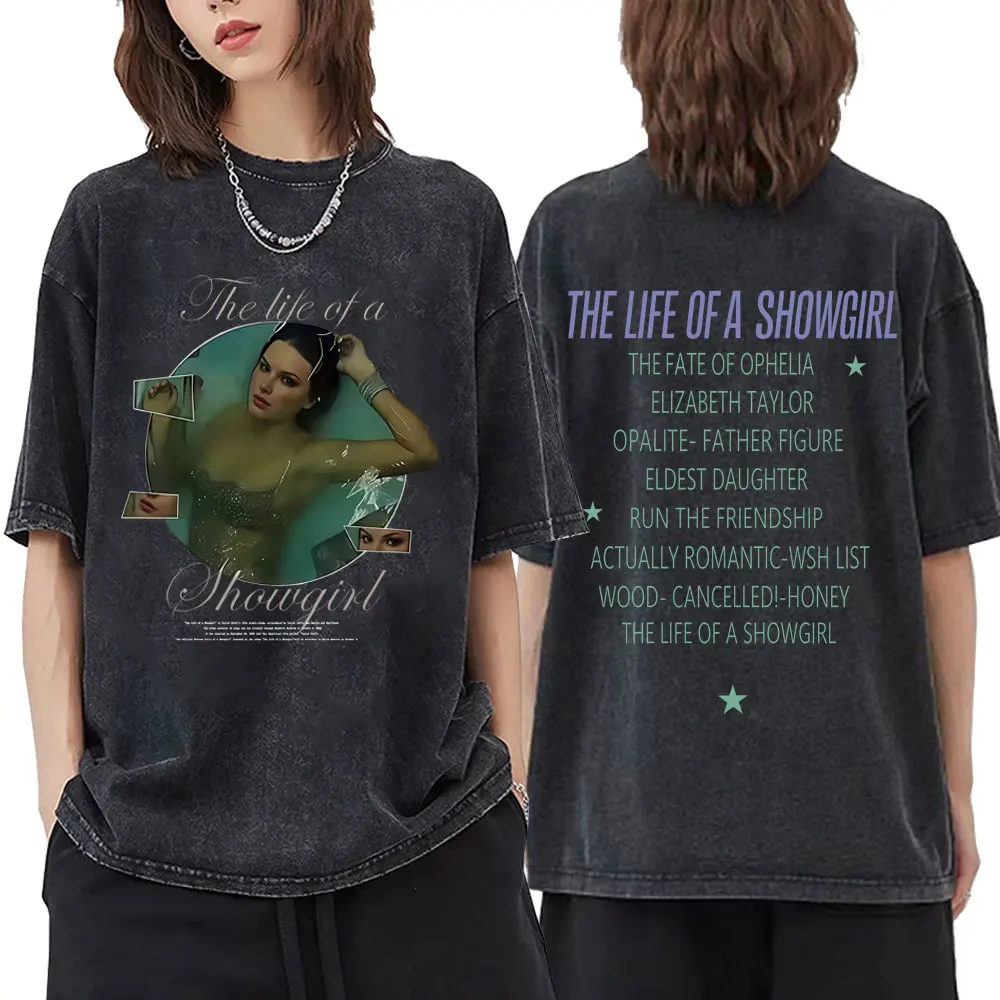 

Washed Vintage The Life of A Showgirl 2025 Merch T Shirt Men Women Hip Hop Fashion Pop Music T-shirt Unisex Oversized T Shirts