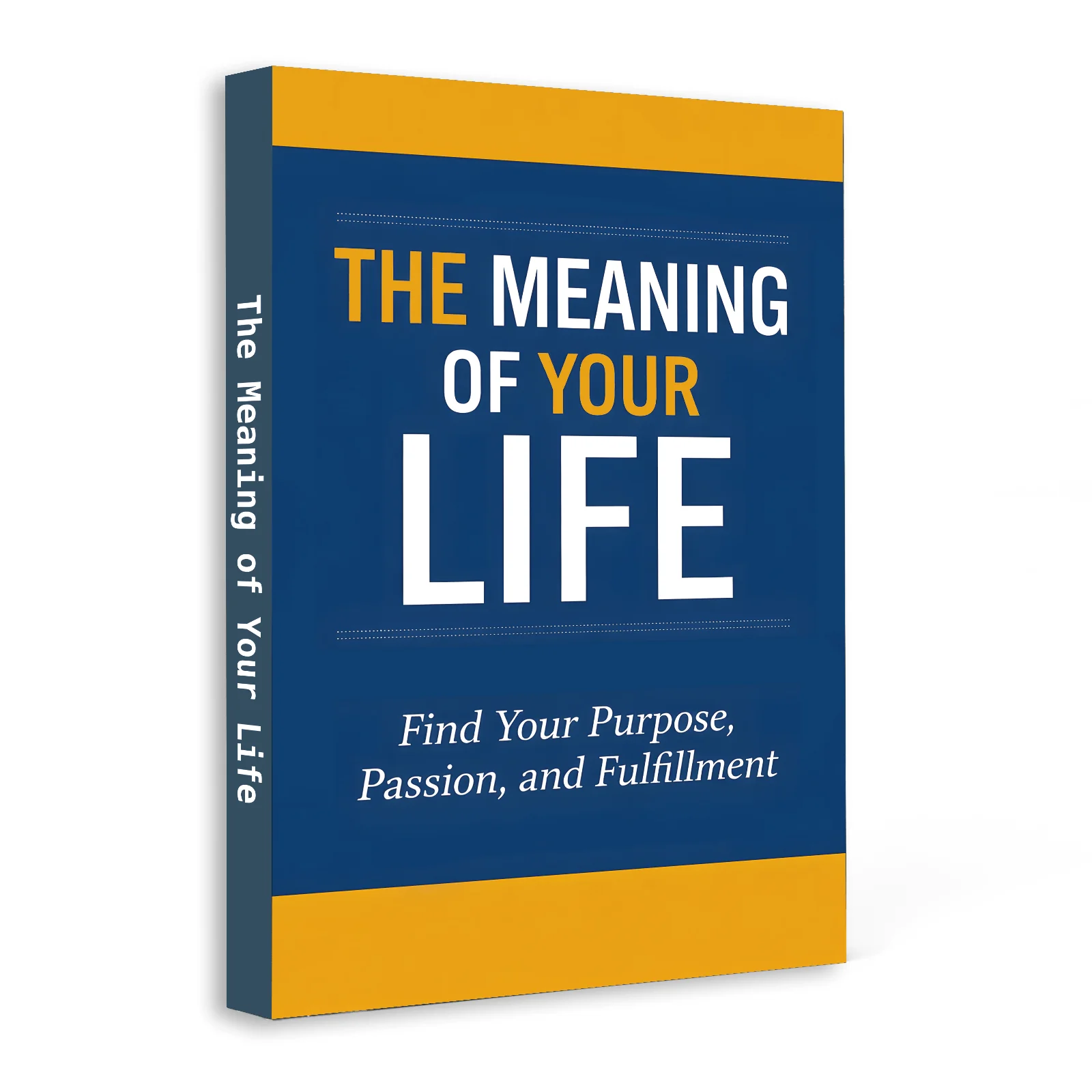 El Significado de tu Vida: Libro de Autoayuda para Encontrar Propósito, Pasión y Plenitud, con Motivación y Crecimiento Personal