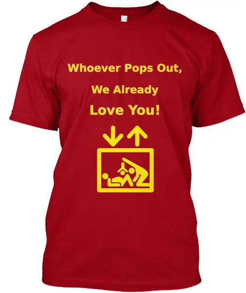 Whoever Pops Out We Already Love You T-Shirt Made in the USA Size S to 5XLAnime Summer Y2KAnime Graphic T-shirts for Men Clothin