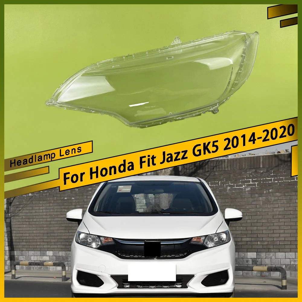 

For Honda Fit Jazz GK5 2014 - 2020 Front Car Protective Headlight Glass Lens Cover Shade Shell Transparent Light Housing Lamp