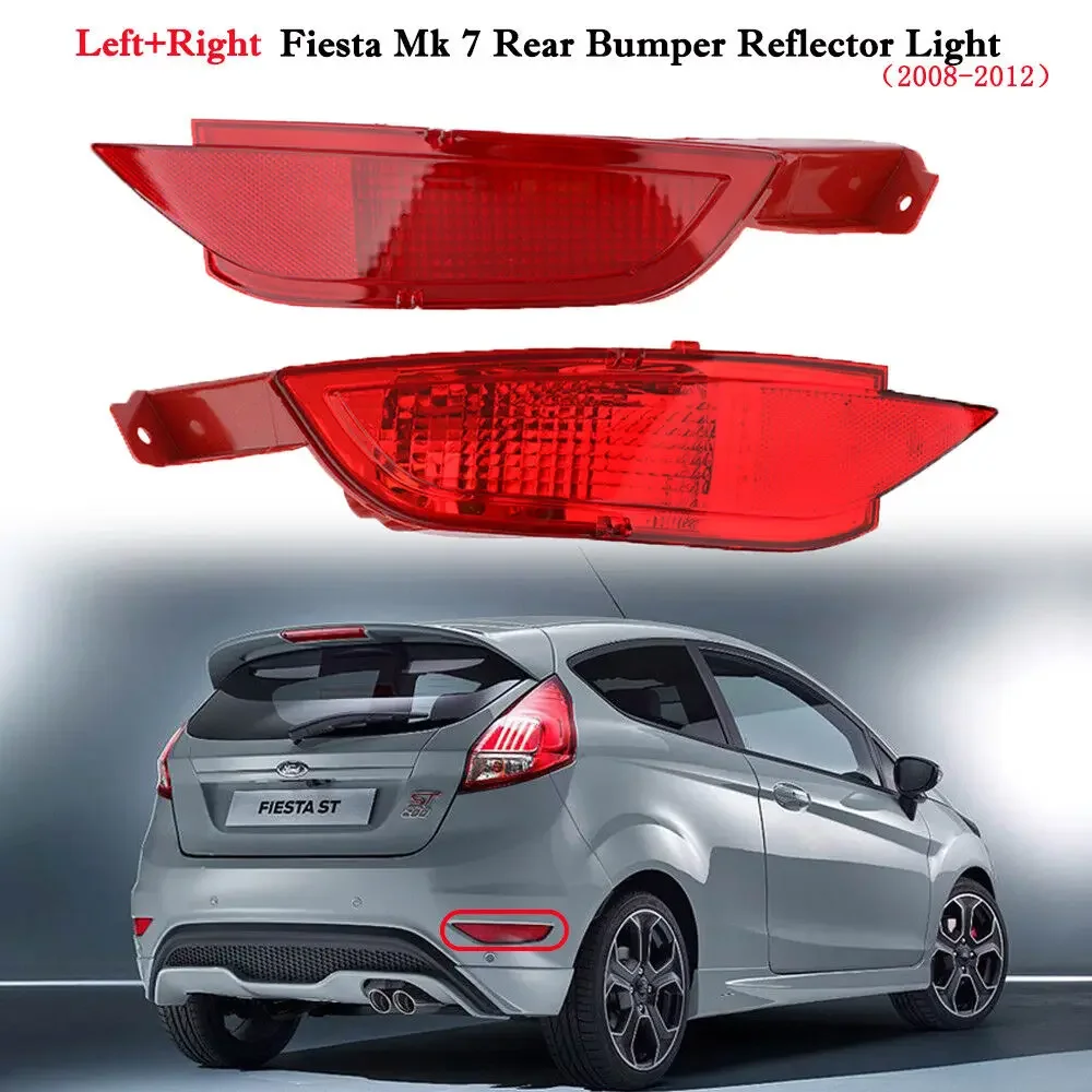 

1552730 For Ford Fiesta Mk7 2008-2014 Car Rear Bumper Left / Right Taillight Reflector Fog Light Brake Light Car Accessorie